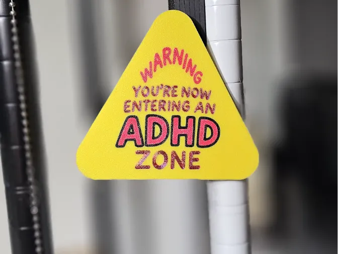 ADHD Warning Zone Sign