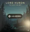 Lord Huron - The Night we met