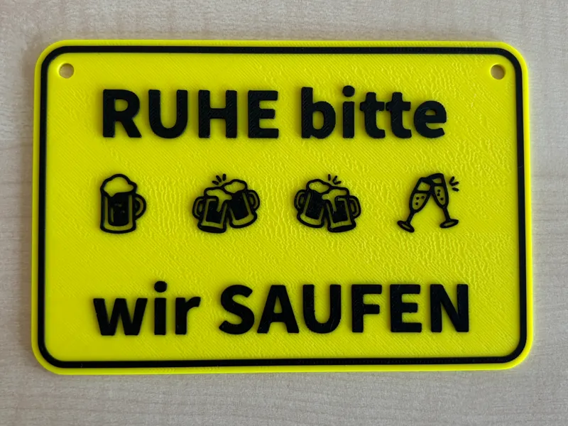 Schild "Ruhe bitte wir saufen"