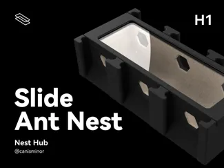 Slide Ant Nest - H1 (Nest Hub)