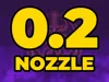 0.2 Nozzle