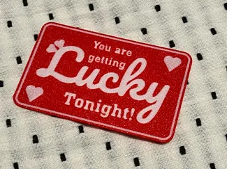 You Are Getting Lucky Tonight - Valentines Card