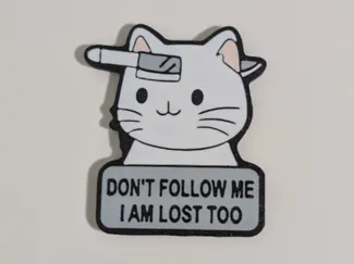 Don't Follow Me Cat - Fridge Magnet