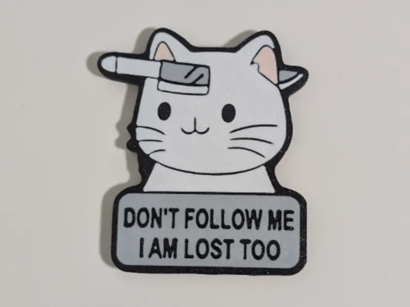 Don't Follow Me Cat - Fridge Magnet