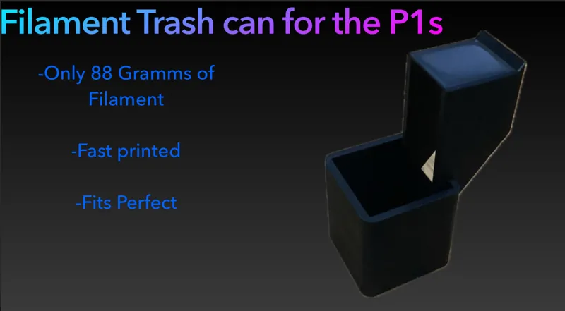 Bambu Lab P1S Filament Trash can
