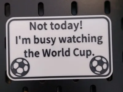 Not today! World Cup Sign