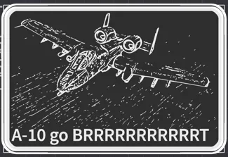 A-10 go Brrrrt