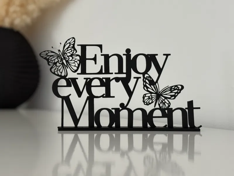 "Enjoy every Moment" - Schriftzug Deko Standfuss 