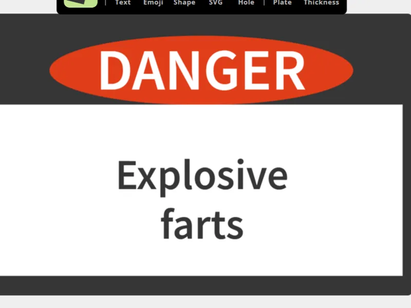 Funny sign, "Danger, explosive farts"