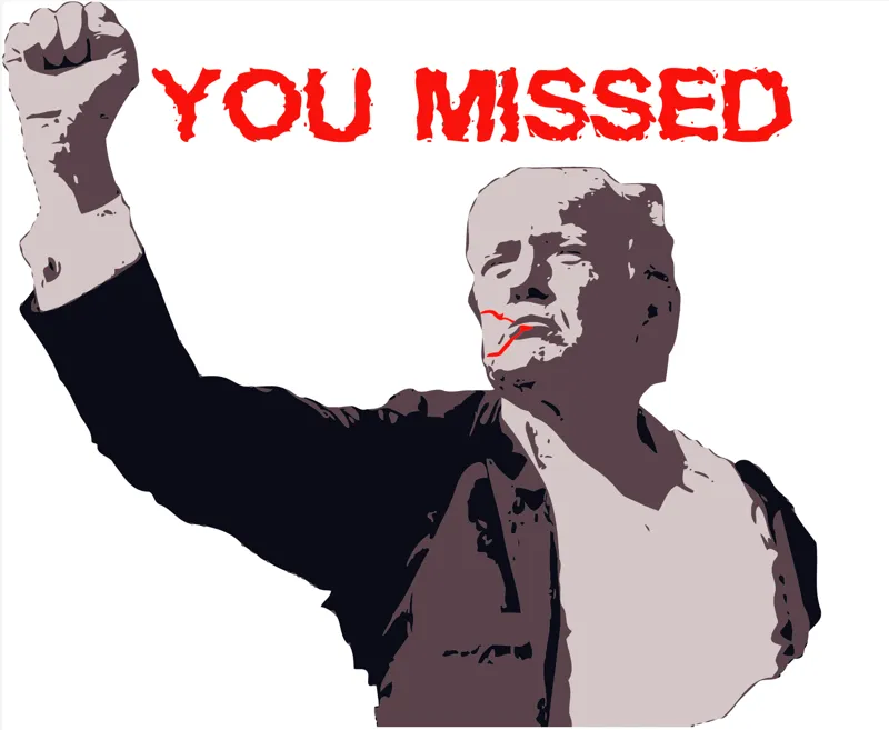 YOU MISSED