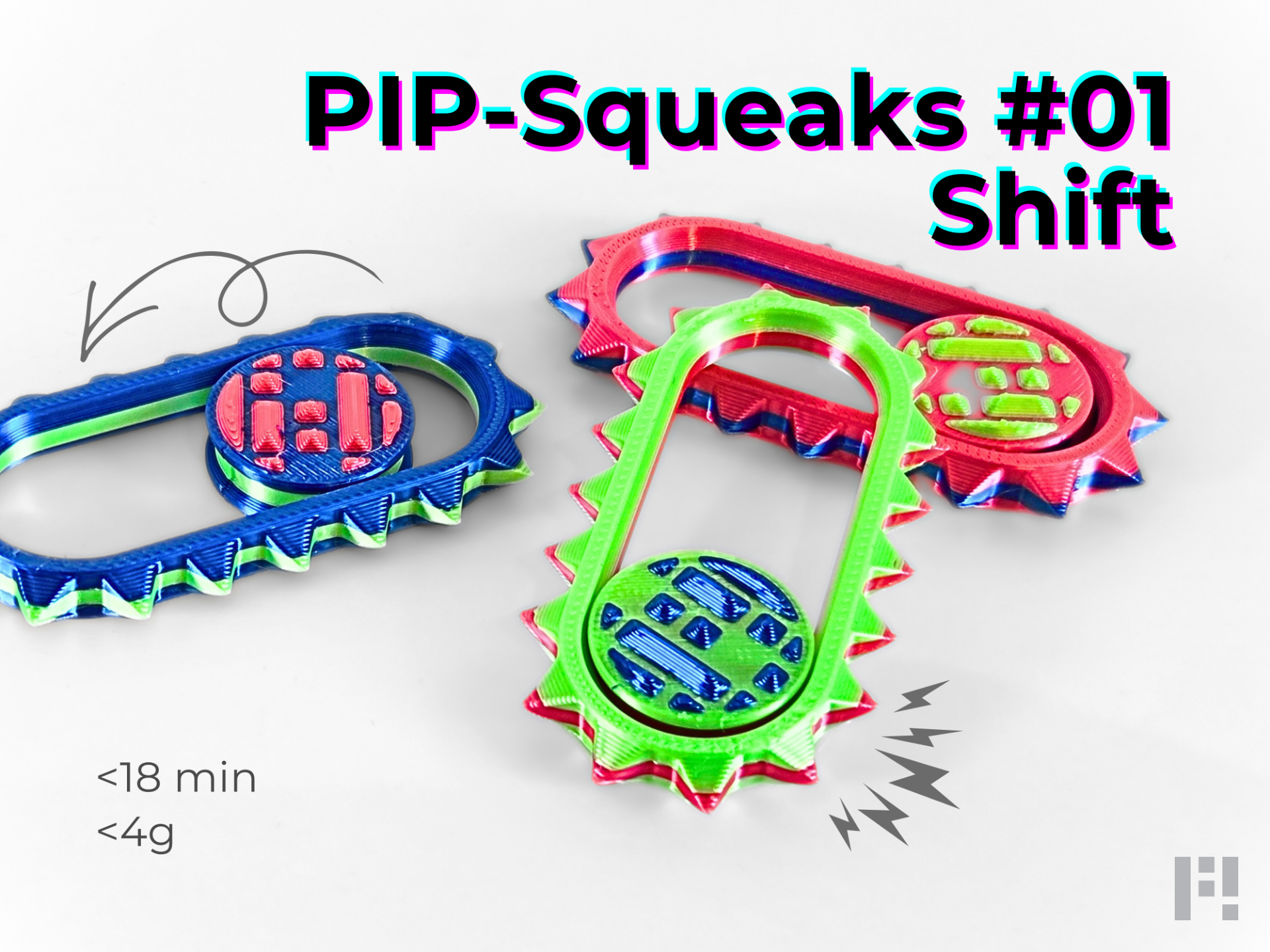 PIP-Squeaks #01: Shift Fidget (<18 min, <4 g, EDC)