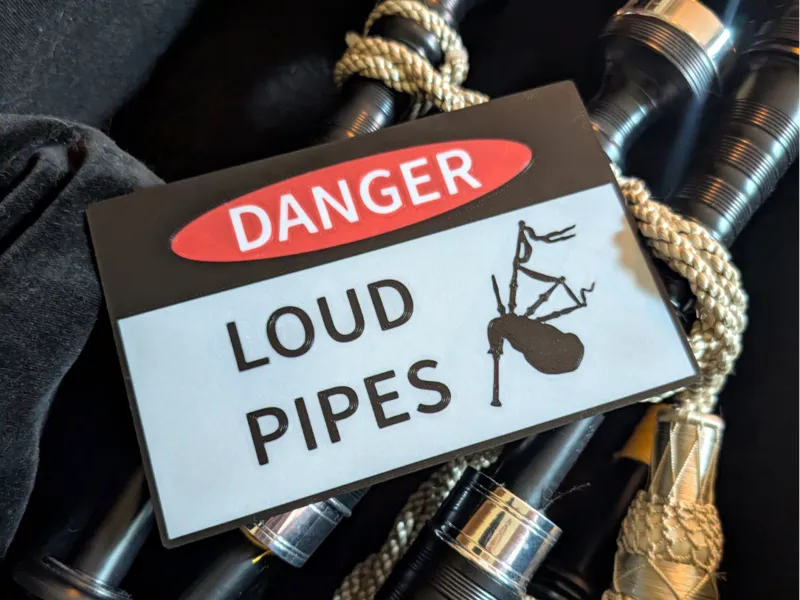 Danger Loud Pipes Bagpipes Sign