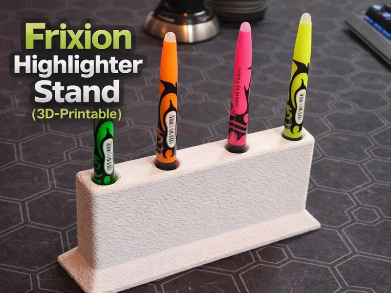 Frixion Highlighter Holder – Printable Desk Stand