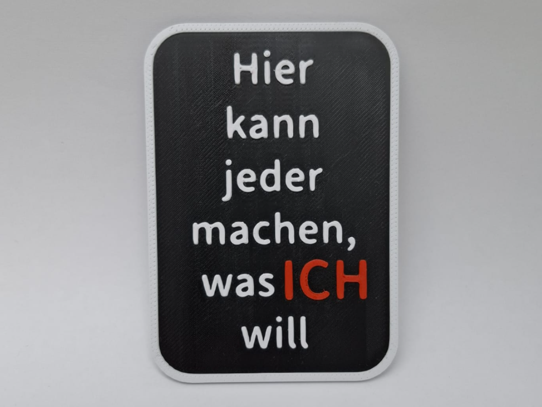 "Ich will" Schild - Humor für Büro und Werkstatt