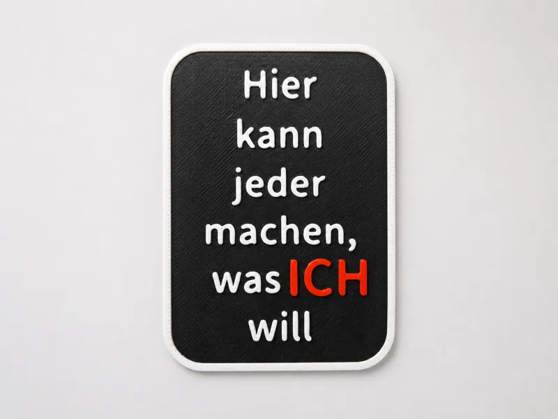 "Ich will" Schild - Humor für Büro und Werkstatt