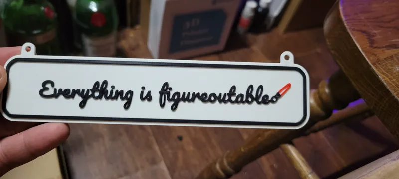 Everything is Figureoutable Sign