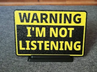 I'M NOT LISTENING - FUNNY SIGN
