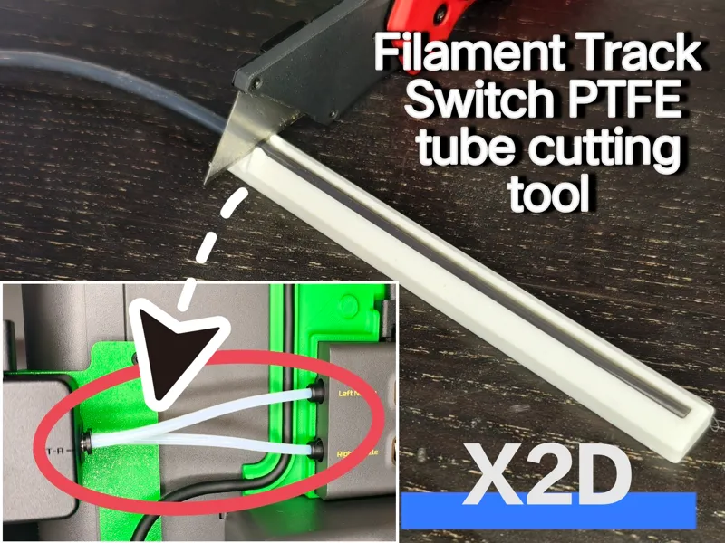 X2D Filament Track Switch PTFE tube cutting tool