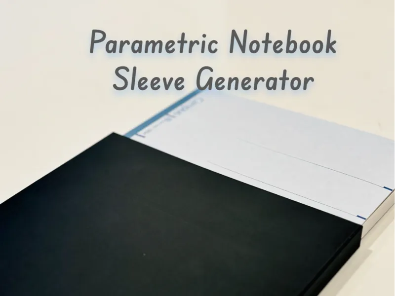 Parametric Notebook Sleeve Generator