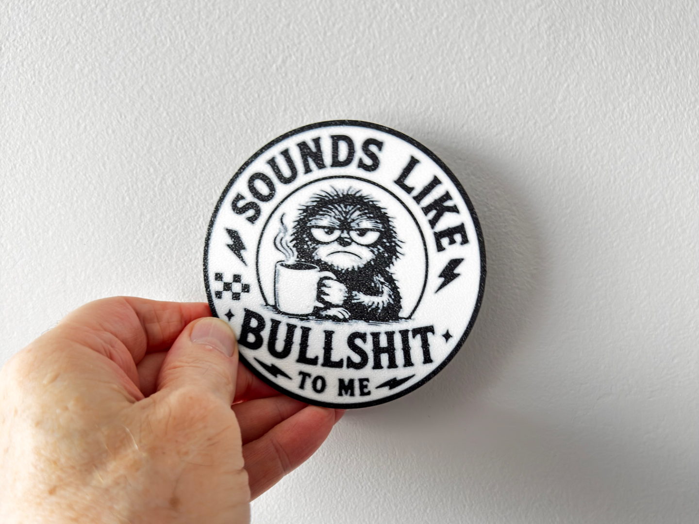NSFW Sounds Like Bullshit To Me Coaster