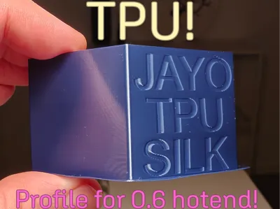 JAYO (Sunlu) Silk TPU - profile for 0.6 mm hotend