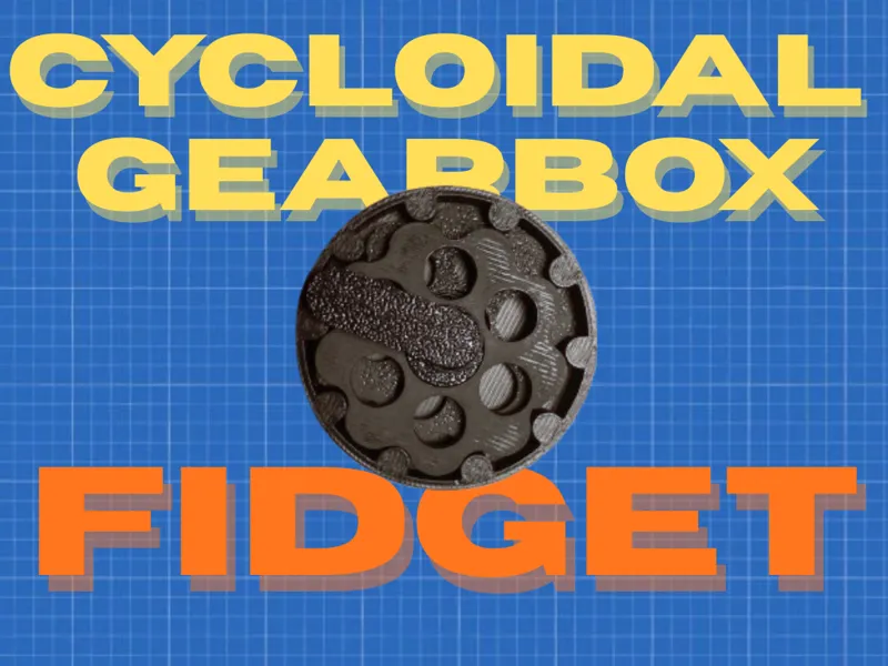 CYCLOIDAL GEARBOX FIDGET- endless mechanical fun