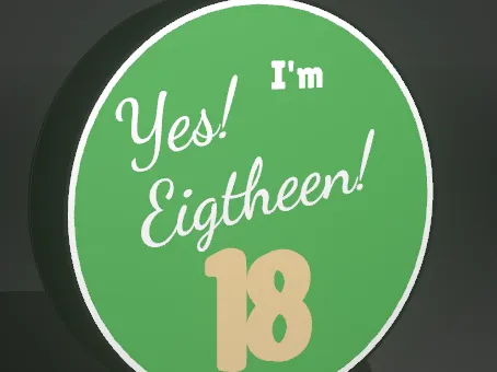 Yes I'm eighteen!