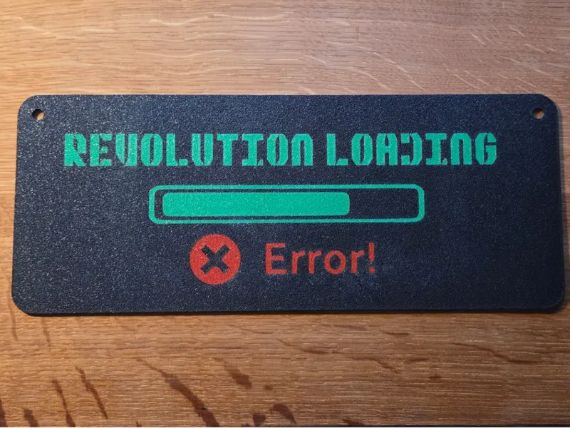 Schild Revolution loading - Error (Fasching/Spaß)