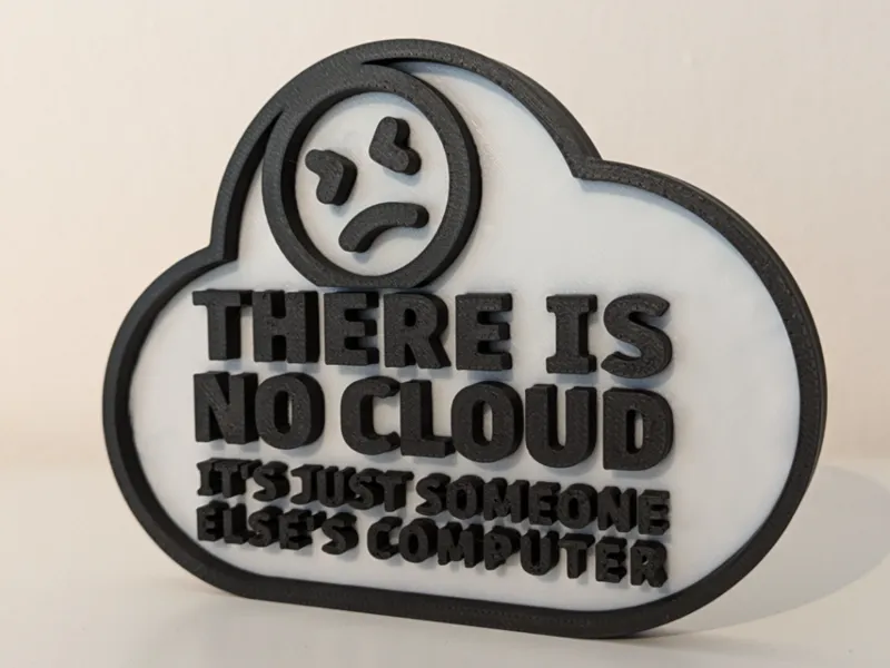 "There is no cloud" sign