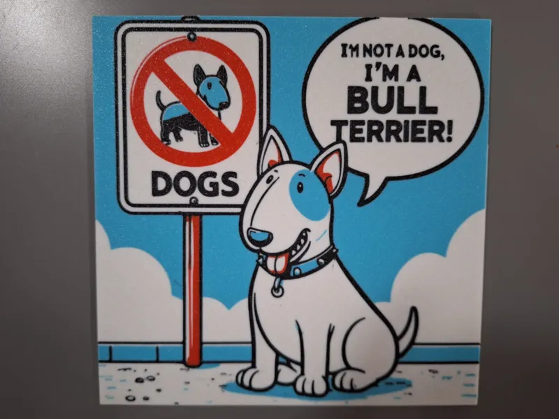 im not a dog, im a bull terrier!