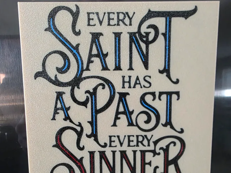 Every Saint has a past Every Sinner has a Future