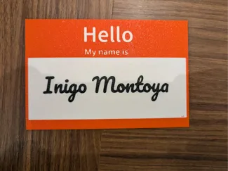 Inigo Montoya Name Tag 