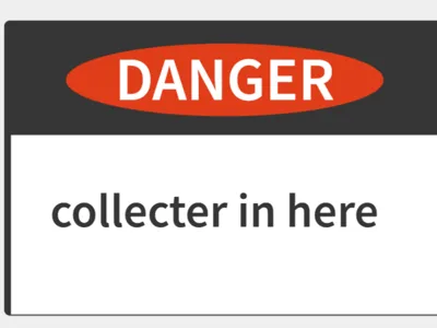 Collector in here sign