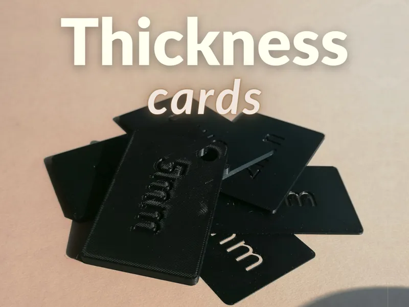 Thickness Cards