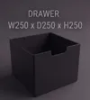 W250 x D250 x H250 - Drawer
