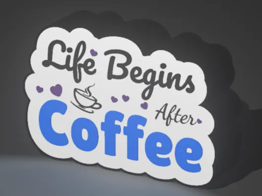 Life Begins After Coffee Schild 