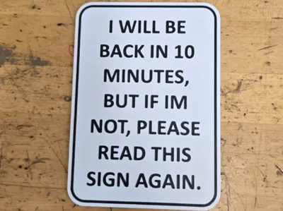 BE BACK IN 10 MINUTES SIGN