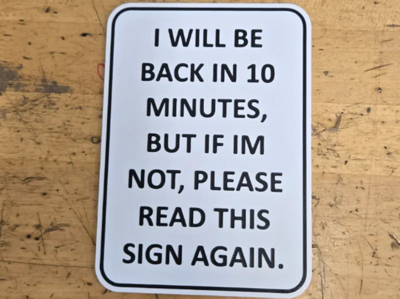 BE BACK IN 10 MINUTES SIGN