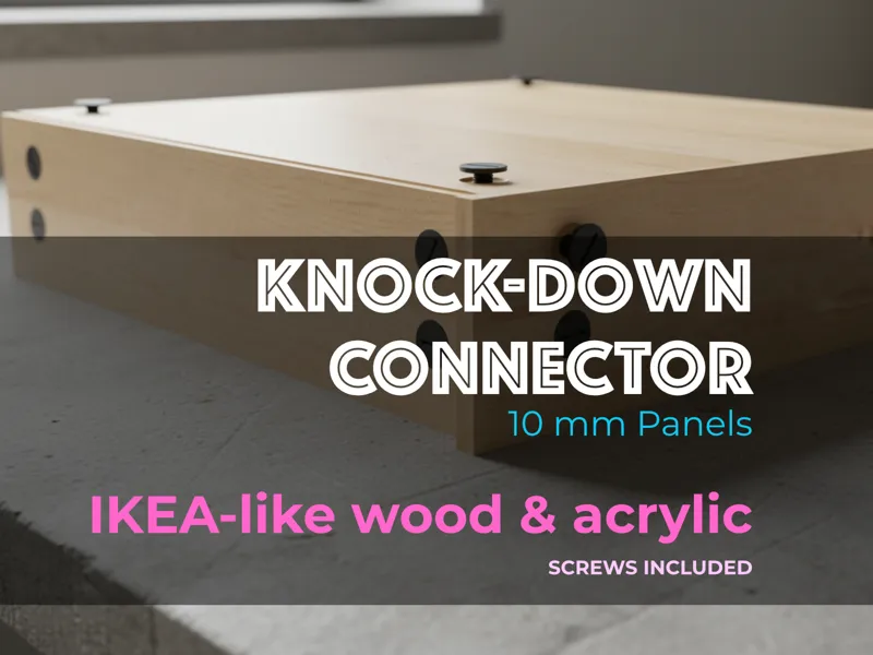 IKEA-Style Knock-Down Connectors Wood & Acrylic