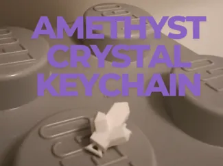 Fast To Print Amethyst Crystal Keychain