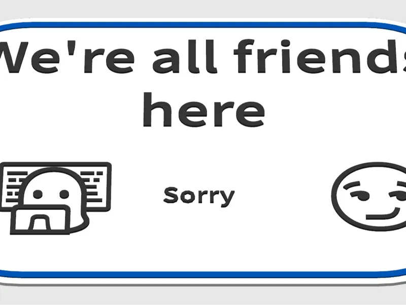 We're All friends here sign