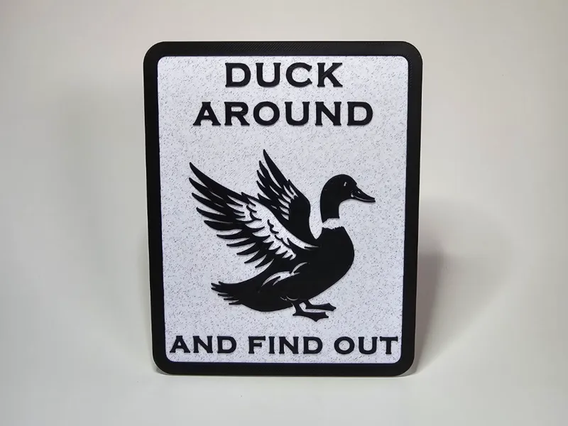 Duck Sign - Duck Around and Find Out