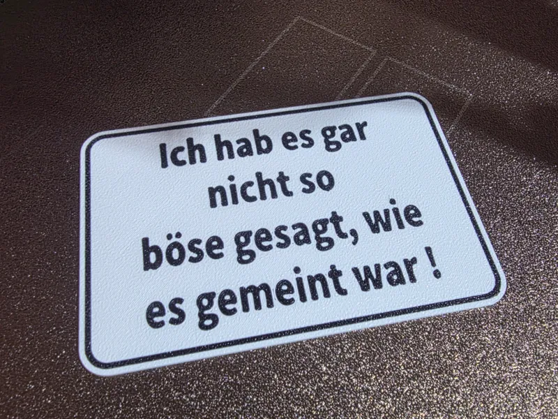 Lustiges Schild, witziger Spruch. böse, witzig.