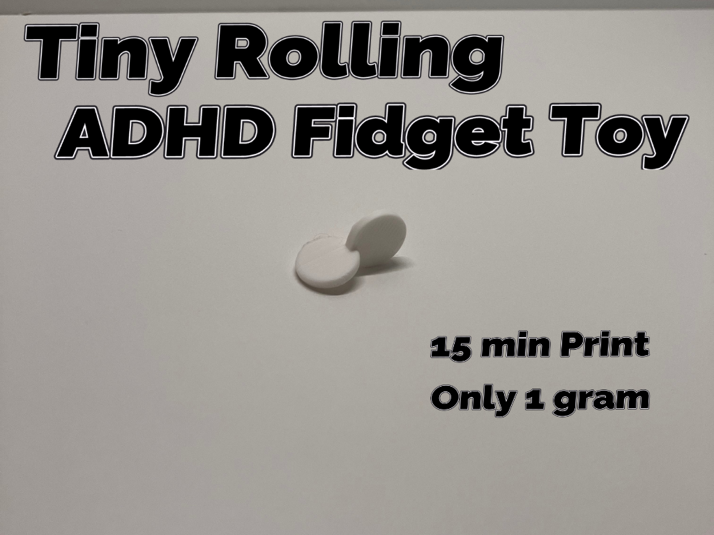 Tiny Rolling ADHD Fidget Toy / Fast print, Only 1g