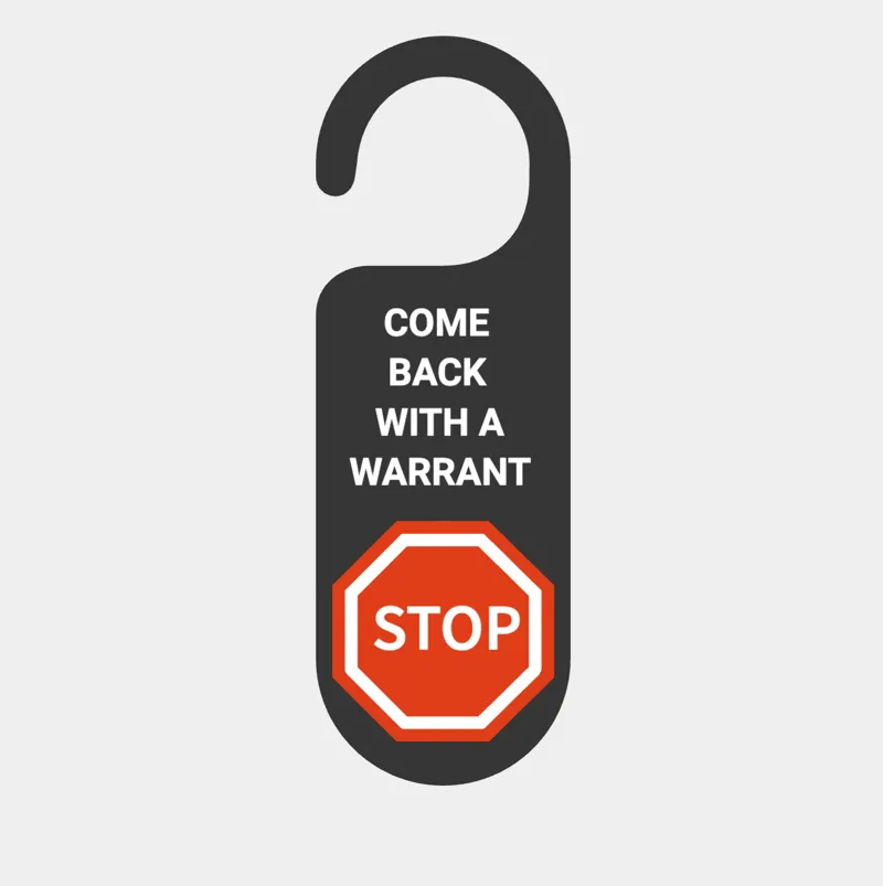 Come Back With A Warrant Door Hanger/Sign