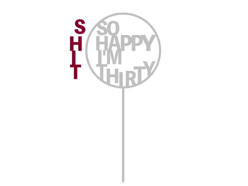 SHIT 30 Geburtstag Topper