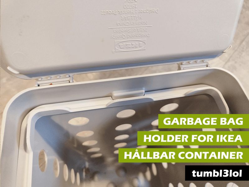 Garbage bag holder for Ikea "HÅLLBAR" container