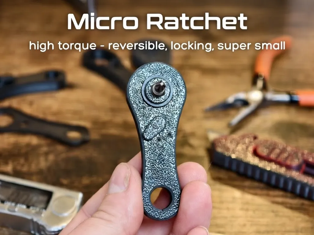 Micro Ratchet - High Torque - Free 3D Print Model - MakerWorld