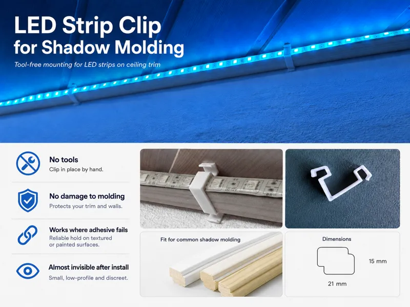 LED Strip Clip for Shadow Molding / Ceiling Trim