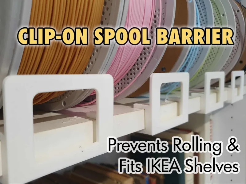 Clip-On Spool Barrier for IKEA Shelf 